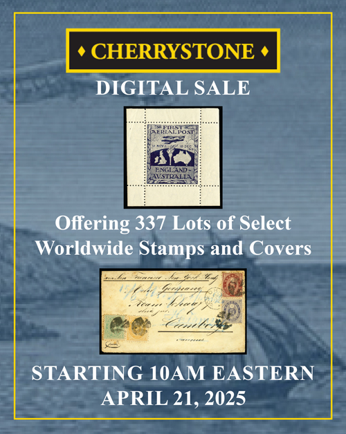 April 21, 2025 - U.S. and Worldwide Stamps and Covers